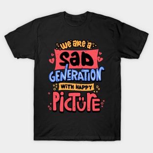 sad generation T-Shirt